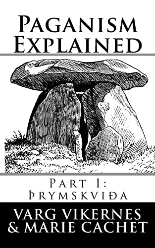 Paganism Explained: Part I: Thrymskvida von Createspace Independent Publishing Platform