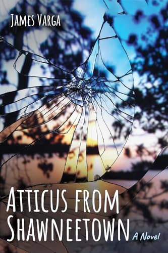 Atticus from Shawneetown: A Novel von Resource Publications