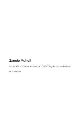 Zanele Muholi: South Africa's Visual Activist for LGBTQ Rights - Unauthorized Zanele Muholi: South Africa's Visual Activist for LGBTQ Rights - Unauthorized von rusxi