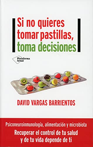 Si no quieres tomar pastillas, toma decisiones von Plataforma Actual