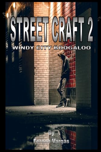 Street Craft Two: Windy City Boogaloo von Independently published