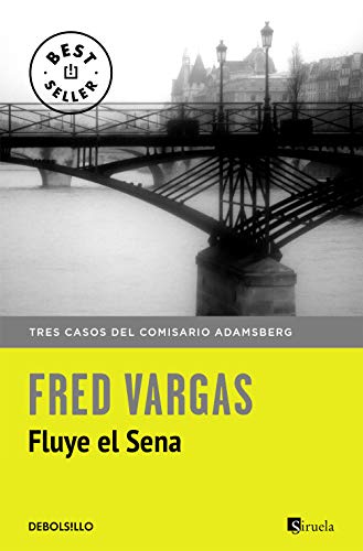 Comisario Adamsberg 4. Fluye el Sena: Tres casos del comisario Adamsberg (Best Seller)