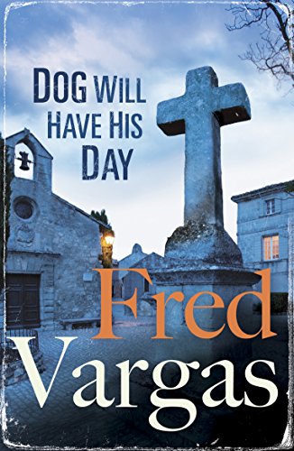 Dog Will Have His Day: Volume 2 (The Three Evangelists, 2) von Vintage