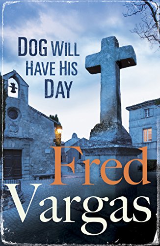 Dog Will Have His Day: Volume 2 (The Three Evangelists, 2)