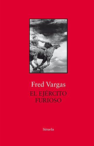 El Ejército Furioso (Biblioteca Fred Vargas, Band 7) von SIRUELA
