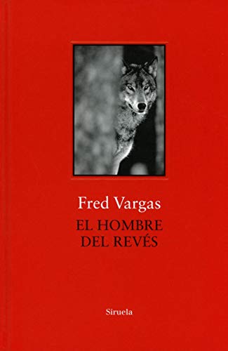 El hombre del revés (Biblioteca Fred Vargas, Band 2) von SIRUELA