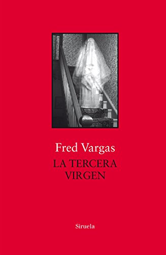 La tercera virgen (Biblioteca Fred Vargas, Band 5) von Siruela