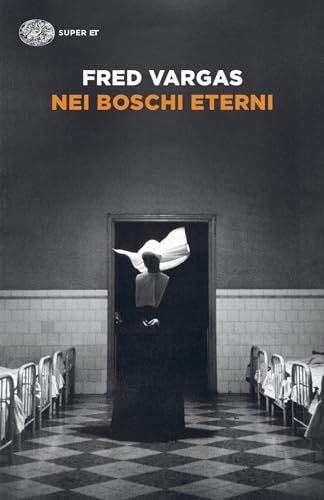 Nei boschi eterni. I casi del commissario Adamsberg (Vol. 5) (Super ET) von Einaudi
