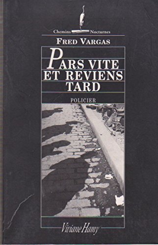 Pars vite et reviens tard