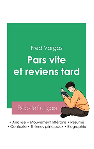 Réussir son Bac de français 2023 : Analyse du roman Pars vite et reviens tard de Fred Vargas Réussir son Bac de français 2023 : Analyse du roman Pars vite et reviens tard de Fred Vargas