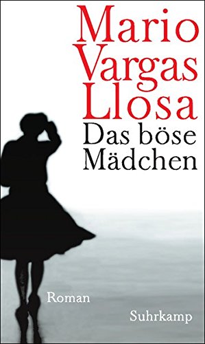 Das böse Mädchen: Roman Das böse Mädchen: Roman