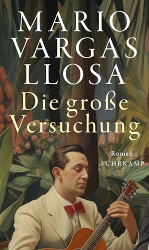 Die große Versuchung: Roman | Das ganze Leben, die ganze Welt in einem Buch | Nobelpreis für Literatur 2010 Die große Versuchung: Roman | Das ganze Leben, die ganze Welt in einem Buch | Nobelpreis für Literatur 2010