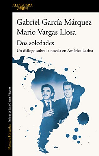 Dos soledades: Un diálogo sobre la novela en América Latina (Hispánica)