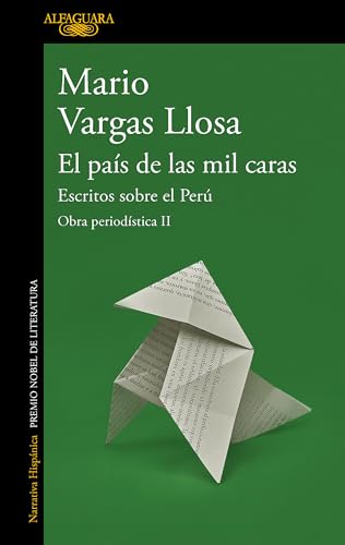 El país de las mil caras: Escritos sobre el Perú: Obra periodística II (Hispánica)