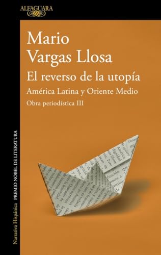 El reverso de la utopía: América Latina y Oriente Medio (Obra periodística Vargas Llosa III): Obra periodísitica III (Hispánica) von ALFAGUARA