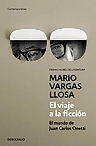 El viaje a la ficción / A Flight Into Fiction: El mundo de Juan Carlos Onetti (Contemporánea)