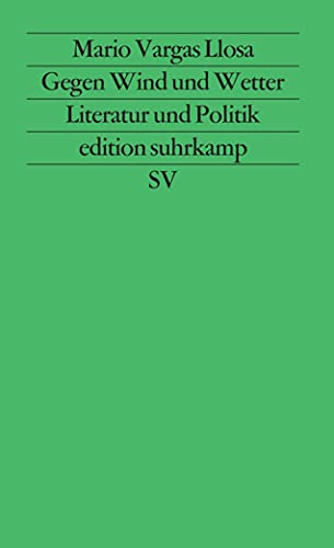Gegen Wind und Wetter: Literatur und Politik (edition suhrkamp)