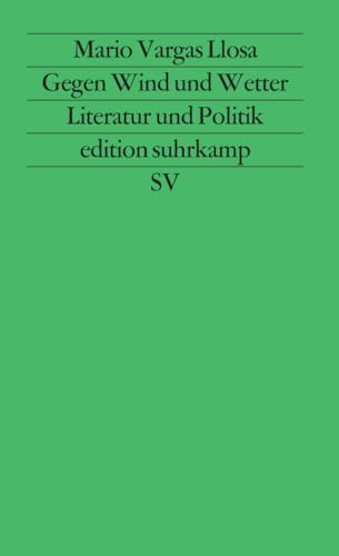 Gegen Wind und Wetter: Literatur und Politik (edition suhrkamp)