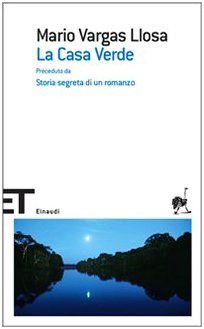 La casa verde (Einaudi tascabili. Scrittori, Band 474)