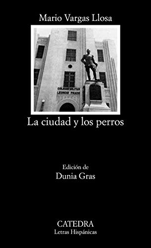 La ciudad y los perros (Letras Hispánicas) von Ediciones Cátedra