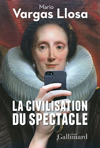 La civilisation du spectacle La civilisation du spectacle
