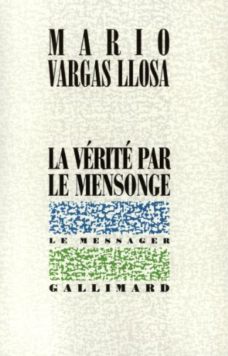 La vérité par le mensonge: Essais sur la littérature La vérité par le mensonge: Essais sur la littérature von GALLIMARD