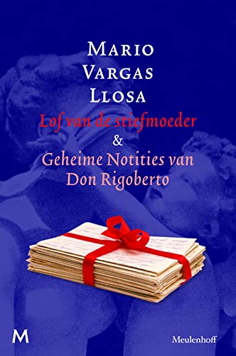 Lof van de stiefmoeder en geheime notities van Don Rigoberto Lof van de stiefmoeder en geheime notities van Don Rigoberto von J.M. Meulenhoff