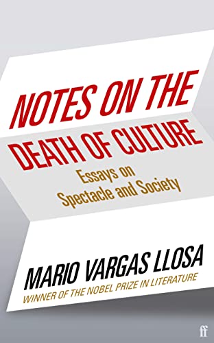 Notes on the Death of Culture: Essays on Spectacle and Society Notes on the Death of Culture: Essays on Spectacle and Society