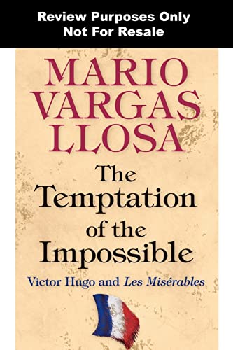 The Temptation of the Impossible: Victor Hugo and 'Les Miserables'