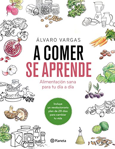 A comer se aprende : alimentación sana para tu día a día (Prácticos)