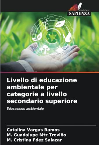 Livello di educazione ambientale per categorie a livello secondario superiore: Educazione ambientale von Edizioni Sapienza
