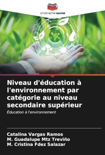 Niveau d'éducation à l'environnement par catégorie au niveau secondaire supérieur: Éducation à l'environnement von Editions Notre Savoir