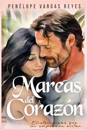 Mareas del corazón: Existen cosas que... no se pueden evitar von Independently published