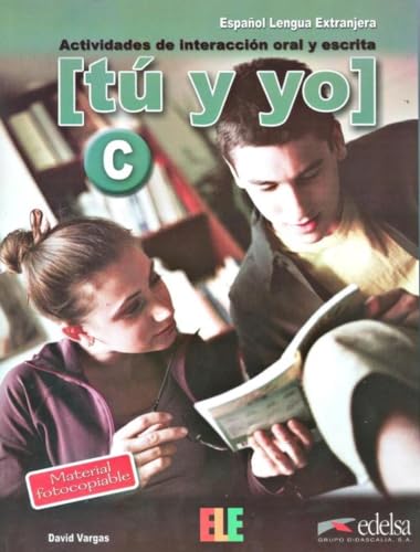 Tú y yo C: actividades de interaccion oral y escrita: Level C (C1)