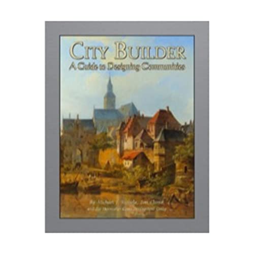 City Builder: A Guide to Designing Communities von Skirmisher Publishing