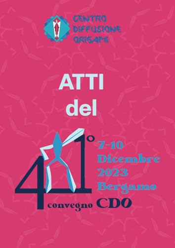 CDO - Atti del Convegno 2023: XLI Convegno - Bergamo CDO - Atti del Convegno 2023: XLI Convegno - Bergamo von Independently published