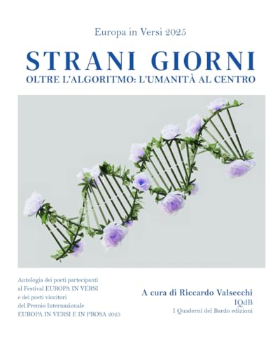STRANI GIORNI: OLTRE L’ALGORITMO. L’UMANITÀ AL CENTRO (Collana Altri Incontri a cura di Laura Garavaglia per iQdB, Band 5) von Independently published