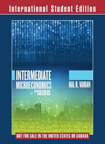 Intermediate Microeconomics with Calculus: A Modern Approach