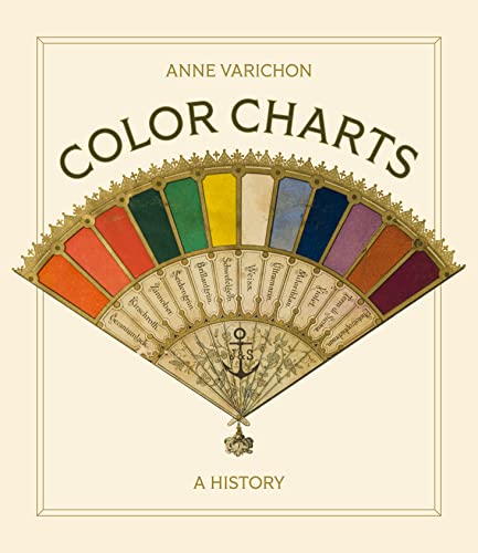 Color Charts: A History von Princeton University Press
