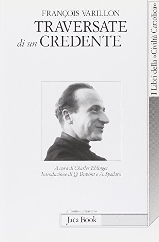 Traversate di un credente (Di fronte e attr. Libri civiltà cattolica, Band 810)
