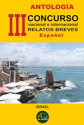 Antología - III concurso nacional e internacional de relatos breves