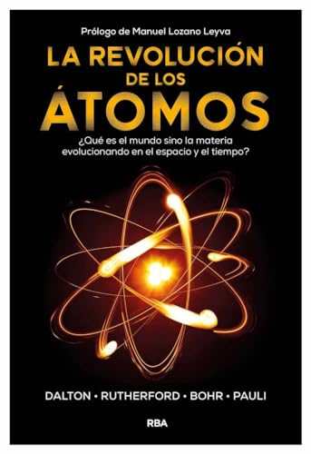 La revolución de los átomos (Divulgación) von RBA Libros