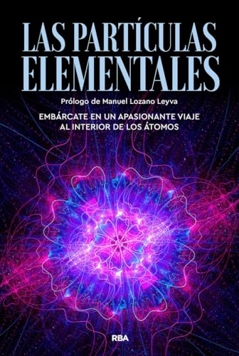 Las partículas elementales (Divulgación) von RBA Libros