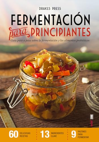 Fermentacion Para Principiantes: Guía paso a paso sobre fermentación y alimentos probióticos (Plus Vitae) von Editorial Edaf, S.L.