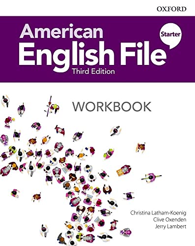 American English File 3th Edition Starter. Workbook without Answer Key (American English File Third Edition)