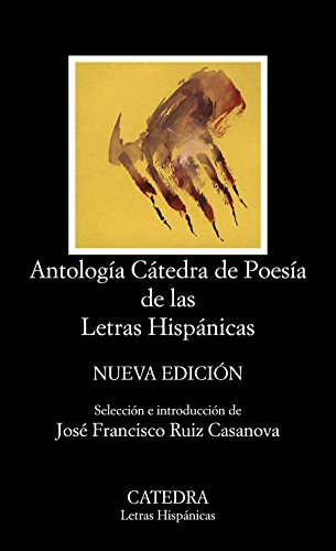 Antología Cátedra de poesía de las Letras hispánicas Antología Cátedra de poesía de las Letras hispánicas