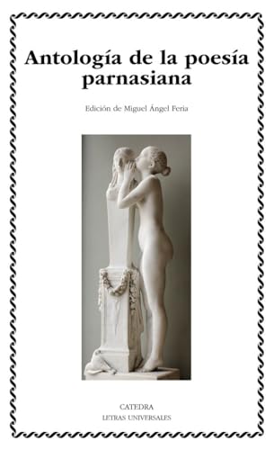 Antología de la poesía parnasiana (Letras Universales) von Cátedra
