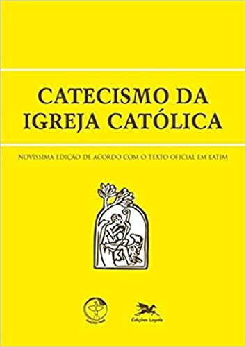 Catecismo da Igreja Católica (Em Portuguese do Brasil)