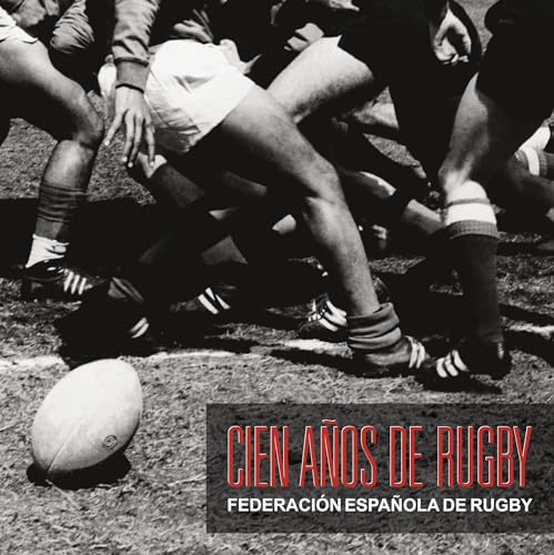 Cien años de rugby (Deportes) von Editorial Planeta
