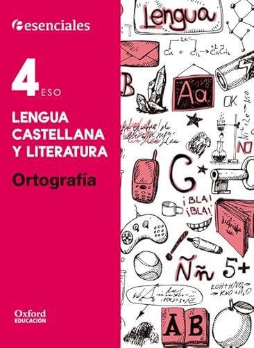 Esenciales Oxford. Lengua Castellana y Literatura 4.º ESO. Ortografía